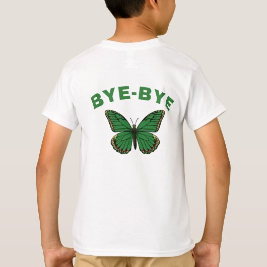 T-shirt Bye-bye, Butterfly! Give me a hug, Ladybug (Dos)