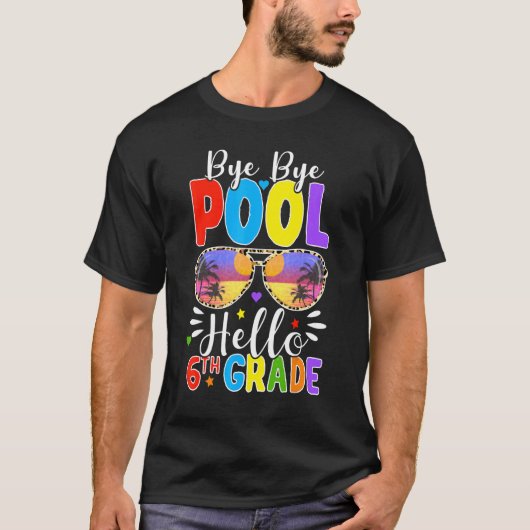 T-shirt Bye Bye Pool Hello 6th Grade Back To School Leopar (Devant)