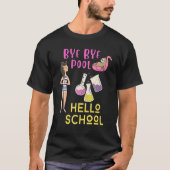 T-shirt Bye Bye Pool Hello School Back to School Student & (Devant)