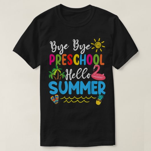 T-shirt Bye Bye Préscolaire Bonjour Été Enseignant Étudian (Design devant)