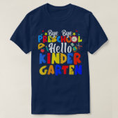 T-shirt Bye Bye Préscolaire Hello Kindergarten Funny Gradu (Design devant)