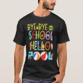 T-shirt Bye Bye School Hello Pool (Devant)