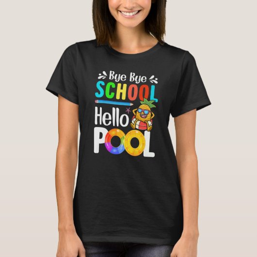 T-shirt Bye Bye School Hello Pool (Devant)