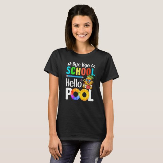 T-shirt Bye Bye School Hello Pool (Devant entier)