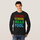 T-shirt Bye Bye School Hello Pool été (Devant entier)