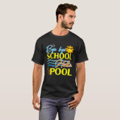 T-shirt Bye Bye School Hello Pool Étudiant d'été enseignan (Devant entier)