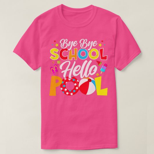 T-shirt Bye Bye School Hello Pool Funky Teacher été (Design devant)