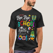 T-shirt Bye Bye School Hello Pool Hello Summer Student Fun (Devant)