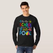 T-shirt Bye Bye School Hello Pool Hello Summer Teacher Su (Devant entier)