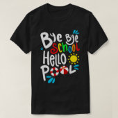 T-shirt Bye Bye School Hello Pool I (Design devant)
