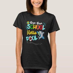 T-shirt Bye Bye School Hello Pool Sea Surfing Lunettes de 