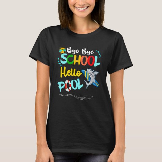 T-shirt Bye Bye School Hello Pool Sea Surfing Lunettes de  (Devant)