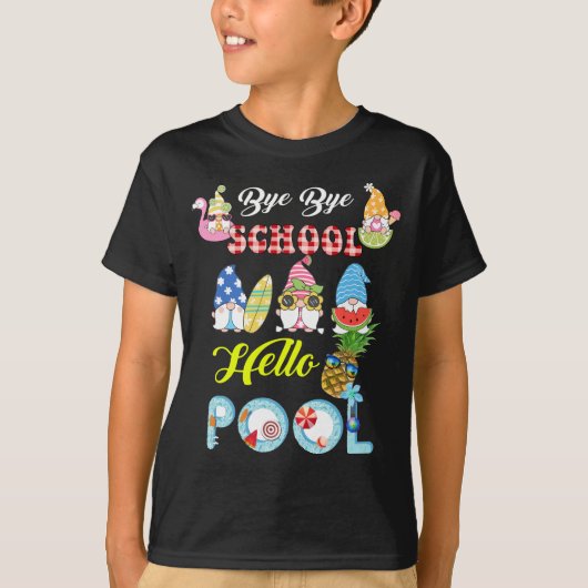 T-shirt Bye Bye School Hello Pool Shirt Summer Student Fun (Devant)