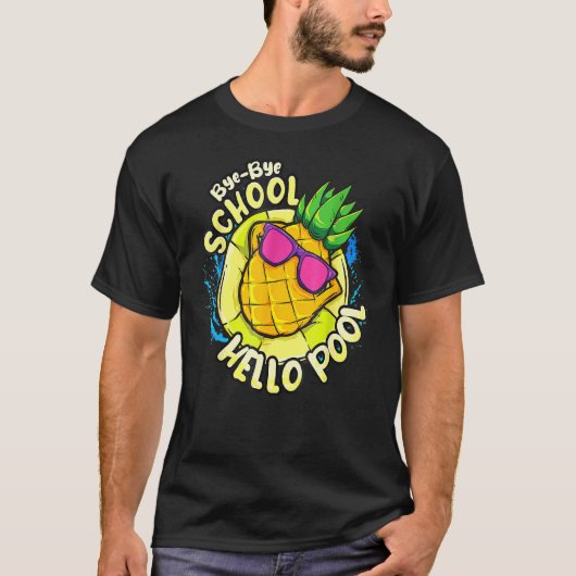 T-shirt Bye Bye School Hello Pool Summer School Vacances (Devant)