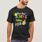 T-shirt Bye Bye School Hello Pool Summer Student  Teacher (Devant)