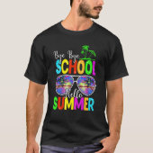 T-shirt Bye Bye School Hello Summer Time Popsicle Ice Dern (Devant)