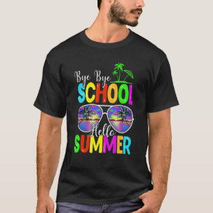 T-shirt Bye Bye School Hello Summer Time Popsicle Ice Dern