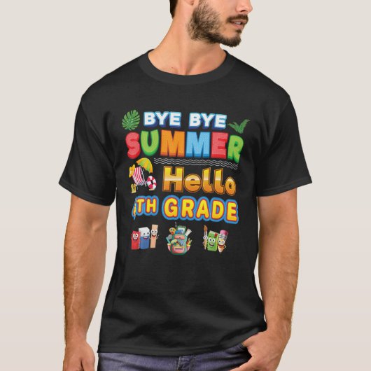 T-shirt Bye Goodbye Summer Hello 4Th Grade Back School (Devant)