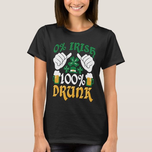 T-shirt C 0 Irish 100 Drunk St Patrick's Day (Devant)