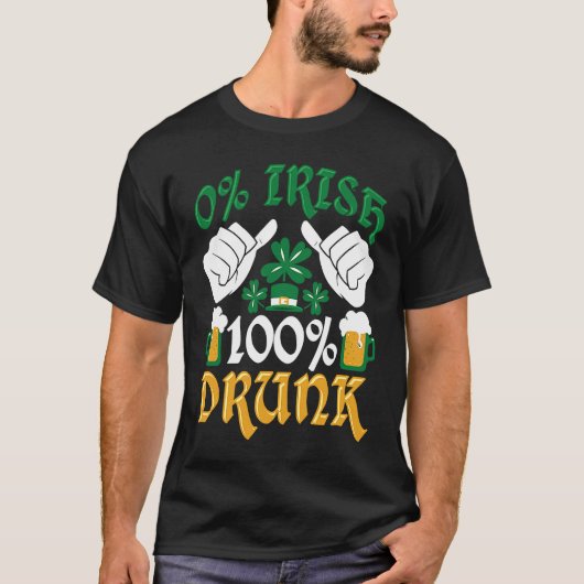 T-shirt C  0 Irish 100 Drunk St Patrick's Day (Devant)
