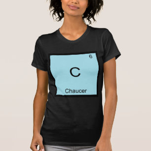 T-shirt C - Chaucer Chemise drôle Symbole d'élément chimiq