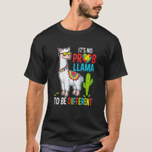 T-shirt C Est Pas De Prob Llama D Être Différent Autism Ll