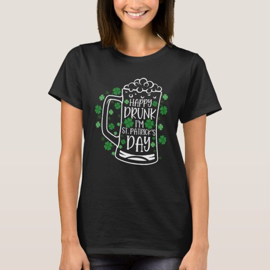 T-shirt C Irish Happy Drunk I'm St Patrick's Day (Devant)