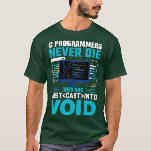 T-shirt C Les programmeurs ne meurent jamais ils sont jeté
