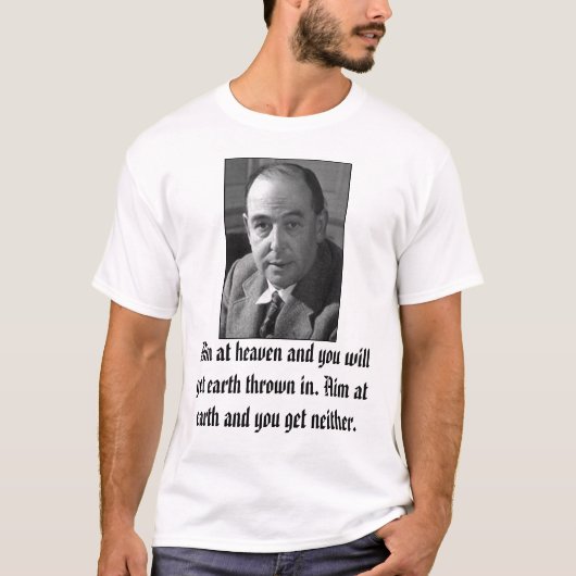 T-shirt C.S. Lewis, visent le ciel et vous obtiendrez (Devant)