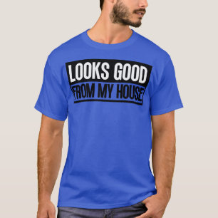 T-shirt Ça A L'Air De Ma Maison Phrase De Construction 16