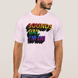 T-shirt Ça a l'air gay, j'en suis