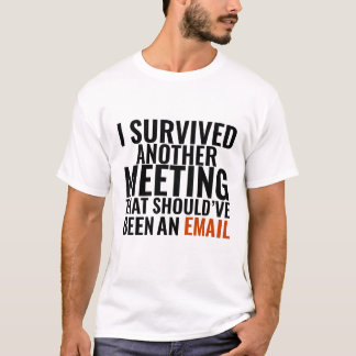 T-shirt Ça Aurait Dû Être Un E-mail" - Humour de Bureau Dr