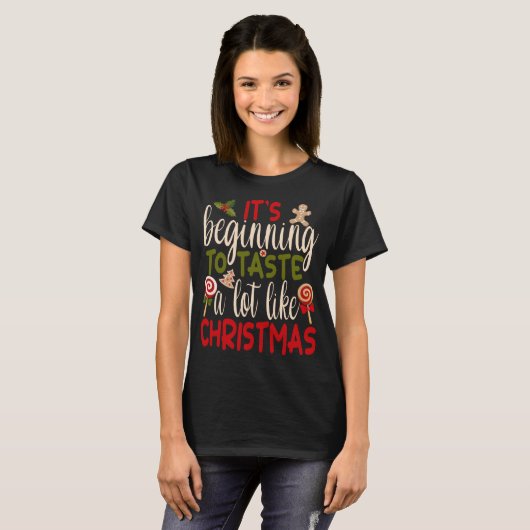 T-shirt Ça commence à goûter beaucoup comme Noël (Devant entier)