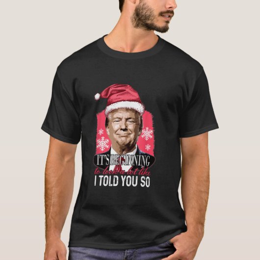 T-shirt Ça commence à ressembler beaucoup à ce que je vous (Devant)