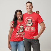 T-shirt Ça commence à ressembler beaucoup à Epstein ne s'e (Unisexe)