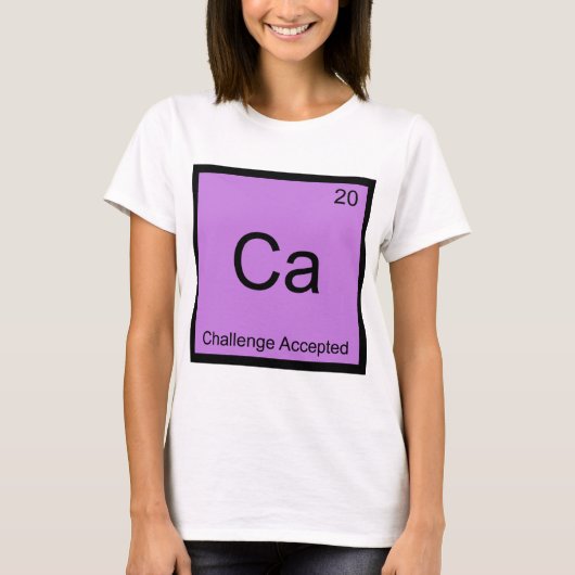 T-shirt Ca - Défi Accepté Chemise Élément Chimique Mème (Devant)