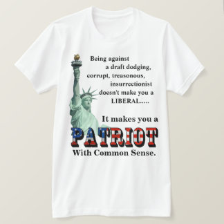 T-shirt Ça fait de vous un PATRIOT avec un bon sens
