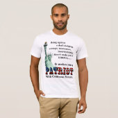 T-shirt Ça fait de vous un PATRIOT avec un bon sens (Devant entier)