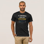 T-shirt Ça fonctionne sur ma machine Drôle de programmeur (Devant entier)
