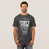 T-shirt Ça M'A Pris 44 Ans (Devant entier)