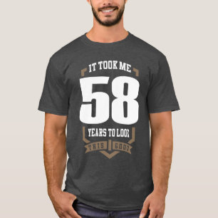 T-shirt Ça M'A Pris 58 Ans