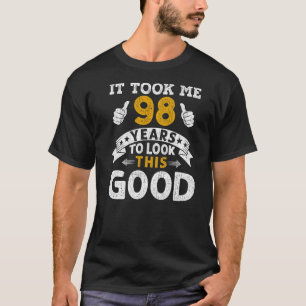 T-shirt Ça M'A Pris 98 Ans À Dire Hommes Femmes 98ème Anni