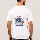 T-shirt Ça Marche Sur Ma Machine Drôle De Programmeur Déve (Dos)