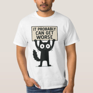 T-shirt Ça peut probablement empirer