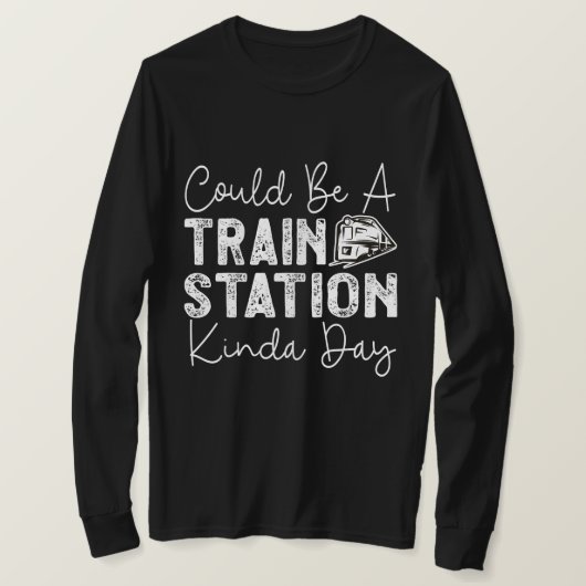 T-shirt Ça Pourrait Être Une Gare De Kinda Day (Design devant)