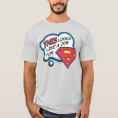 T-shirt Ça ressemble à un job pour Superman (Devant)