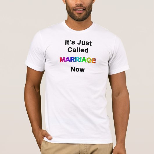 T-shirt Ça s'appelle juste Mariage maintenant (Devant)