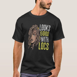 T-shirt Ça Semble Bien Avec Locs Hair Loc Black Woman Rast