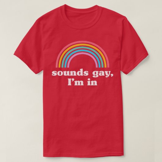 T-shirt Ça Sonne Gay, Je Suis Dans (Design devant)