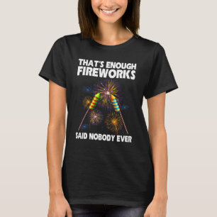 T-shirt Ça suffit, Fireworks dit personne